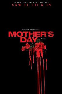 <i>Mothers Day</i> (2010 film) 2010 film by Darren Lynn Bousman