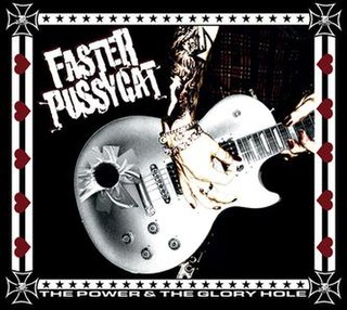 <i>The Power and the Glory Hole</i> 2006 studio album by Faster Pussycat