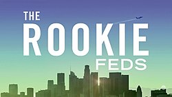 The Rookie Feds Title Card.jpg