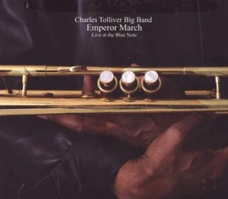 <i>Emperor March: Live at the Blue Note</i> 2009 live album by Charles Tolliver Big Band