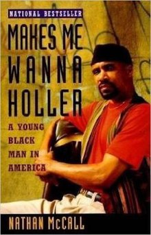 Makes Me Wanna Holler - book cover.jpg