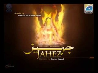 <i>Jahez</i> (TV series) Pakistani TV series