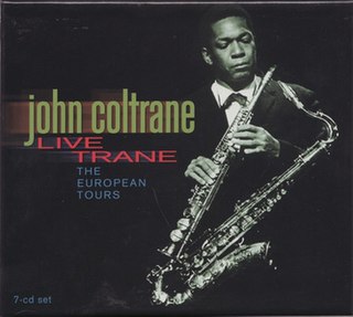 <i>Live Trane: The European Tours</i> 2001 live album by John Coltrane