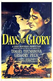 <i>Days of Glory</i> (1944 film) 1944 American film directed by Jacques Tourneur