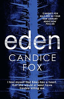 <i>Eden</i> (Fox novel) Book by Candice Fox