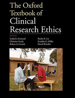 <i>The Oxford Textbook of Clinical Research Ethics</i>