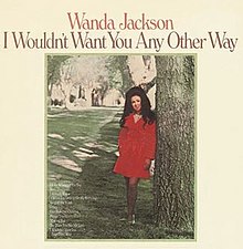 I Wouldn't Want You Any Other Way - Wikipedia
