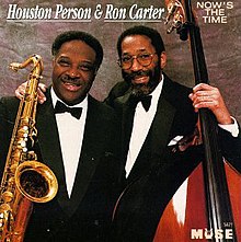 Now's the Time (Houston Person and Ron Carter album) - Wikipedia