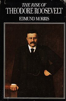 <i>The Rise of Theodore Roosevelt</i> 1979 book by Edmund Morris