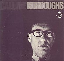 Black and white photograph of the face of William S. Burroughs against a black background with plain text reading "Call Me Burroughs".