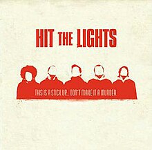 HitTheLights-ThisIsAStickUp.jpg