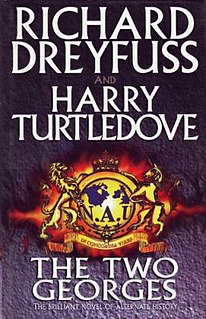 <i>The Two Georges</i> 1995 novel by Harry Turtledove and Richard Dreyfuss