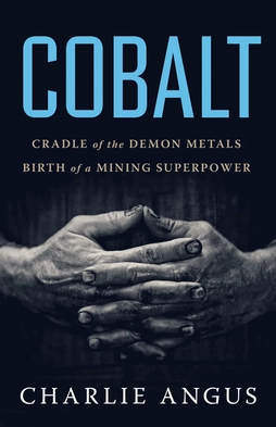 File:Cobalt, Cradle of the Demon Metals, Birth of a Mining Superpower book cover.webp