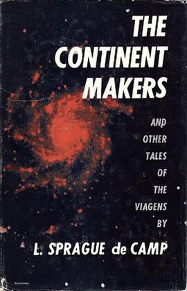 The Continent Makers and Other Tales of the Viagens by L. Sprague de Camp, Twayne Publishers, 1953