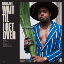 Durand Jones - Wait Til I Get Over.png