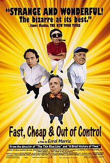 <i>Fast, Cheap & Out of Control</i> 1997 film by Errol Morris