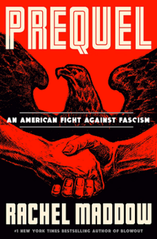 Prequel - An American Fight Against Fascism 2023 Rachel Maddow Book Cover.png