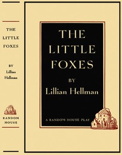 <i>The Little Foxes</i> Play by Lillian Hellman