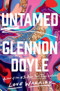 <i>Untamed</i> (memoir) 2020 memoir by Glennon Doyle