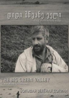 <i>Great Green Valley</i> 1968 film by Merab Kokochashvili