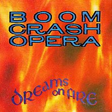 Dreams on Fire by Boom Crash Opera.jpg