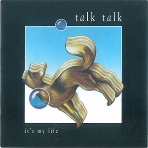 Talk Talk Song It's My Life