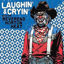 Laughin' & Cryin' With The Reverend Horton Heat.jpg