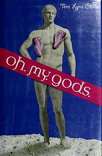 <i>Oh. My. Gods.</i> Book by Tera Lynn Childs