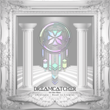 Dreamcatcher - Dystopia Road to Utopia.png