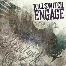 Starting Over Killswitch Engage Song Wikipedia