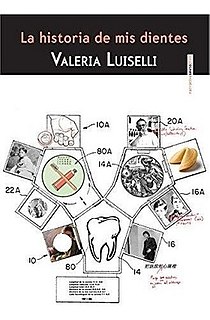 <i>The Story of My Teeth</i> 2013 novel by Valeria Luiselli