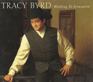 <span class="mw-page-title-main">Walking to Jerusalem</span> 1995 single by Tracy Byrd