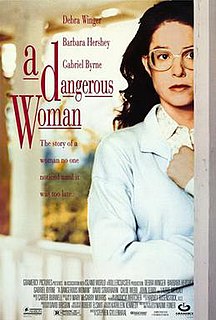 <i>A Dangerous Woman</i> (1993 film) 1993 American film by Stephen Gyllenhaal