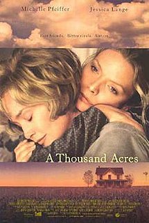 <i>A Thousand Acres</i> (film) 1997 film by Jocelyn Moorhouse