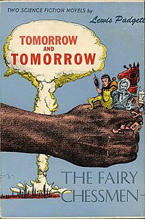 <i>Tomorrow and Tomorrow & The Fairy Chessmen</i> 1947 novel by Lewis Padgett