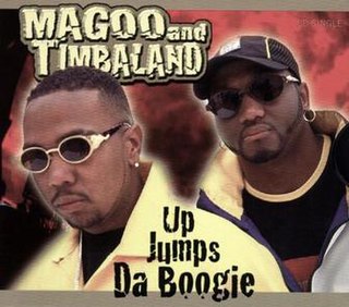 Up Jumps da Boogie 1997 single by Timbaland & Magoo featuring Aaliyah and Missy Elliott
