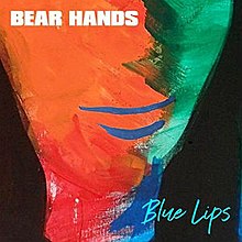 Bear Hands Blue Lips.jpg