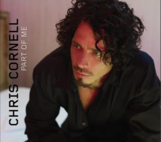 <span class="mw-page-title-main">Part of Me (Chris Cornell song)</span> 2008 single by Chris Cornell
