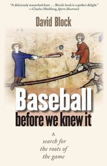 Baseball Before We Knew It, A Search for the Roots of the Game 2006 David Block Book Cover.jpg