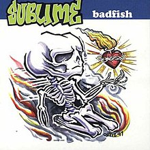 Sublime Badfish.jpg