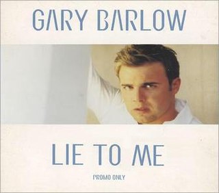 Lie to Me (Gary Barlow song) 1999 single by Gary Barlow