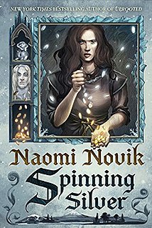 <i>Spinning Silver</i> 2018 novel by Naomi Novik