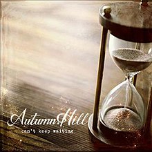 Autumn Hill, Can't Keep Waiting.jpg