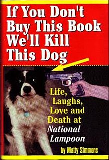 <i>If You Dont Buy This Book, Well Kill This Dog!</i> book by Matty Simmons