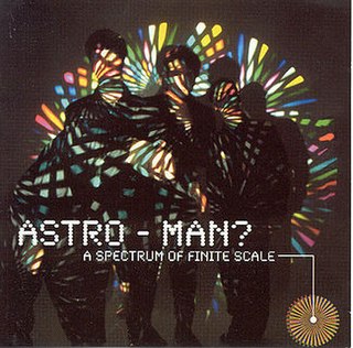 <i>A Spectrum of Finite Scale</i> 2001 studio album by Man or Astro-man?