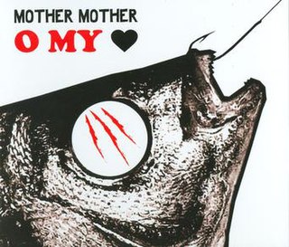 <i>O My Heart</i> 2008 studio album by Mother Mother