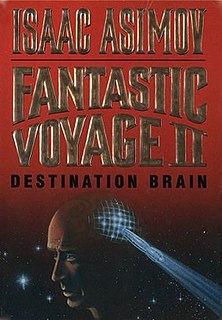 <i>Fantastic Voyage II: Destination Brain</i> 1987 science fiction novel by Isaac Asimov