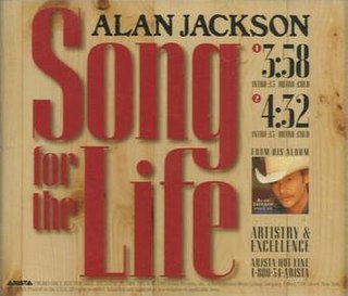 Song for the Life 1995 single by Alan Jackson