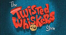 The Twisted Whiskers Show - Wikipedia