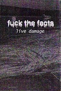 <i>Live Damage</i> (Fuck the Facts album) 2003 live album by Fuck the Facts